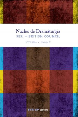 Cover of the book Núcleo de dramaturgia SESI-British Council by Luiz Roberto Guedes