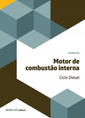 Cover of the book Motor de combustão interna – Ciclo Diesel by SENAI-SP