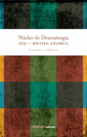 Cover of the book Núcleo de dramaturgia SESI-British Council by Ronaldo Barata