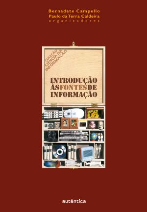 Cover of the book Introdução às fontes de informação by Marilena Chaui