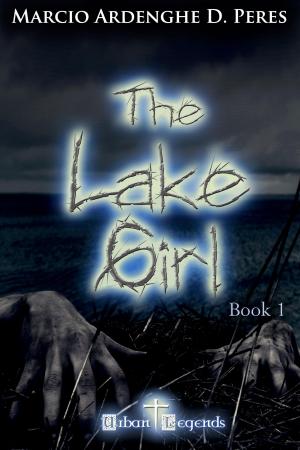 Cover of the book The lake girl - book 1 by VILMAR SALEMA