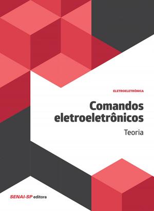 Cover of the book Comandos eletroeletrônicos – Teoria by 