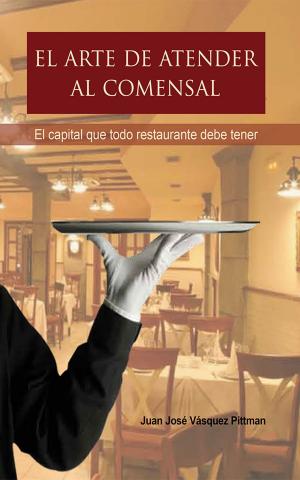Cover of the book El arte de atender al comensal by Wilfredo Gameros Castillo