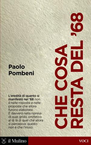 Cover of the book Che cosa resta del '68 by Telmo, Pievani