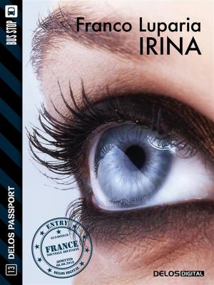 Cover of the book Irina by Gianfranco Sherwood