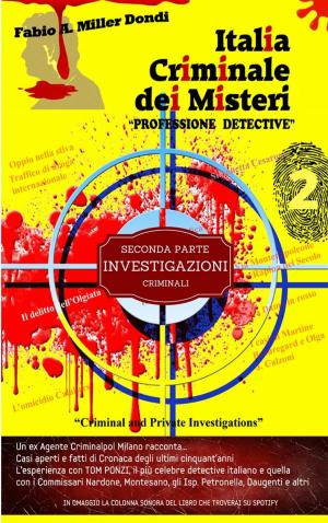 Cover of the book Italia Criminale dei Misteri - "Professione detective" - un ex agente Criminalpol racconta... by Ann Rule