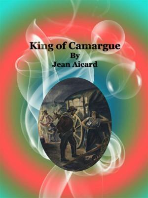 Cover of the book King of Camargue by Horatio Alger