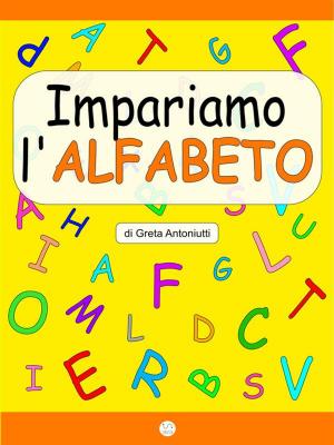 Cover of the book Impariamo l’alfabeto by Greta Antoniutti