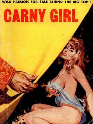 Book cover of Carny Girl (Vintage Erotic Novel)