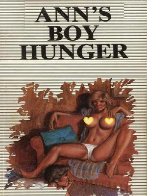 Book cover of Ann's Boy Hunger (Vintage Erotic Novel)