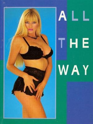 Book cover of All The Way (Vintage Erotic Novel)