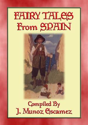 Cover of the book FAIRY TALES from SPAIN - 19 Illustrated Spanish Children's Stories by Anon E Mouse