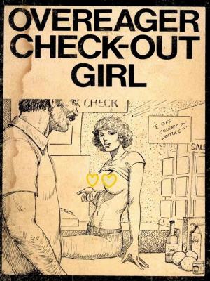 Book cover of Overeager Check-Out Girl (Vintage Erotic Novel)