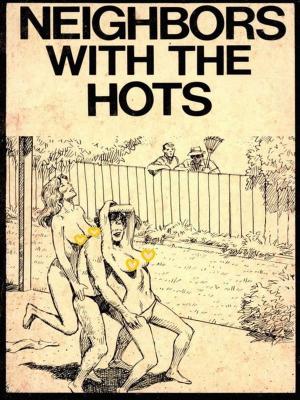 Book cover of Neighbors With The Hots (Vintage Erotic Novel)