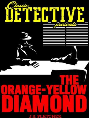 Cover of the book The Orange-Yellow Diamond by Arthur J. Rees