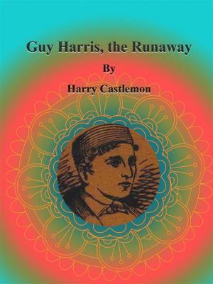 Book cover of Guy Harris, the Runaway