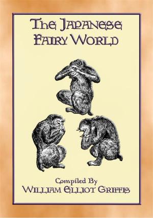 Book cover of THE JAPANESE FAIRY WORLD - 35 illustrated stories from the Wonderlore of Japan