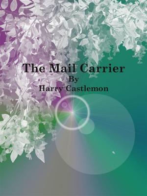 Cover of the book The Mail Carrier by Louis Becke