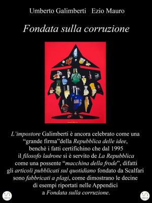 Book cover of Umberto Galimberti Ezio Mauro Fondata sulla corruzione