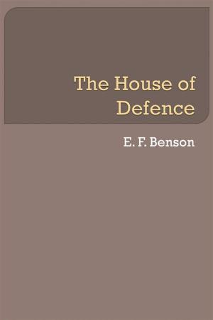 Cover of the book The House of Defence by Henry James
