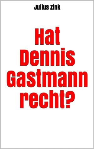 Cover of the book Hat Dennis Gastmann recht? by Severin König