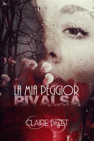 Cover of the book La mia peggior rivalsa by Sue Hecker