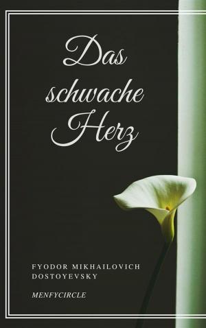 Cover of the book Das schwache Herz by Edgar Allan Poe