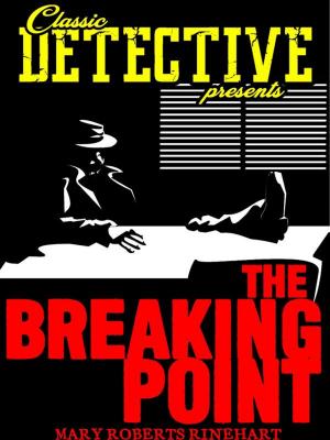 Cover of the book The Breaking Point by Burton Egbert Stevenson