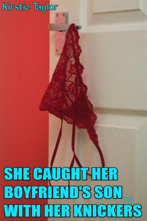 Book cover of She Caught Her Boyfriend's Son(18) With Her Knickers
