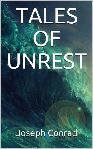 Cover of the book Tales of Unrest by Gloria St. Joy