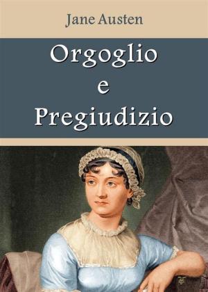 Cover of the book Orgoglio e Pregiudizio by Alfredo Oriani