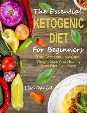 Cover of the book The Essential Ketogenic Diet For Beginners by Jenna T Thompson