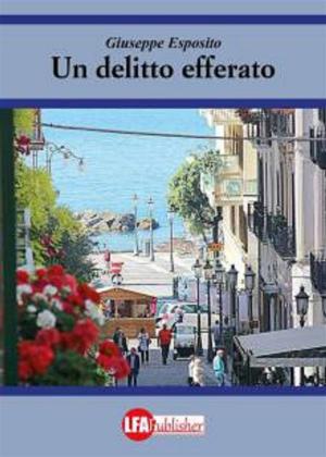Cover of the book Un delitto efferato by FEDERICA MARCHICA
