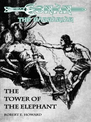 Cover of the book The Tower of the Elephant - Conan the barbarian by Edgar Allan Poe