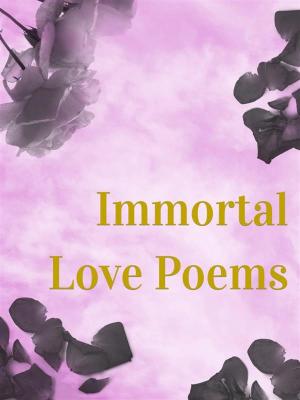 Cover of the book Immortal Love Poems by Marisa de' Spagnolis