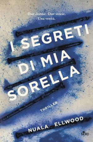 Cover of the book I segreti di mia sorella by Glenn Cooper