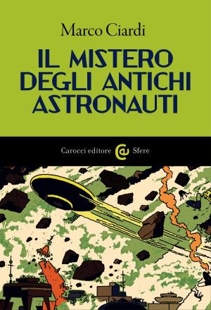 Cover of the book Il mistero degli antichi astronauti by Bart D., Ehrman