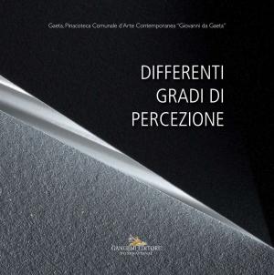 Cover of the book Differenti gradi di percezione by Tito Marci