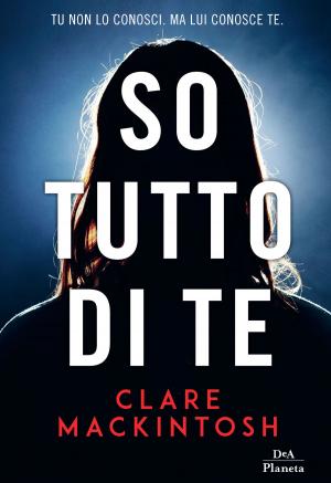 Cover of the book So tutto di te by Lorenzo Beccati