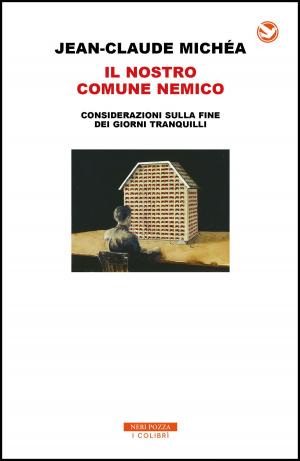 Cover of the book Il nostro comune nemico by Giuseppe Berto, Carlo Emilio Gadda, Emanuele Trevi