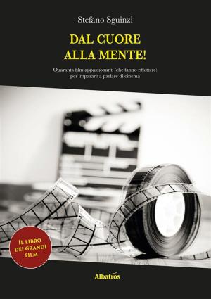Cover of the book Dal Cuore alla Mente! by Angelo Maria Consoli