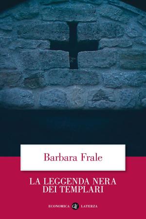 Cover of the book La leggenda nera dei Templari by Emilio Gentile, Simonetta Fiori