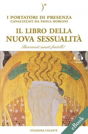 Cover of the book Il libro della nuova sessualità by Geoffrey Hoppe, Linda Hoppe, Adamus Saint Germain, Pietro Abbondanza