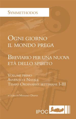 Cover of the book Ogni giorno il mondo prega Vol.I by Ivano Gamelli