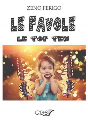 Cover of the book Le Favole le top ten by Simone Turri, Daniela Mecca