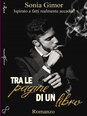 Cover of the book Tra le pagine di un libro by Valentina Florio