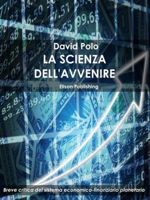 Cover of the book La scienza dell'avvenire by Francesco Bonicelli