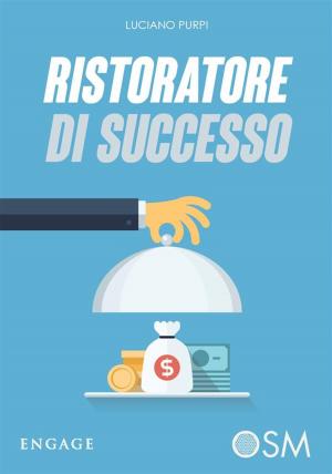 Cover of the book Ristoratore di Successo by LUCA MAZZUCCHELLI