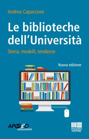 Cover of the book Le biblioteche dell'Università Nuova edizione by Massimo Russo, Vittorio Zambardino