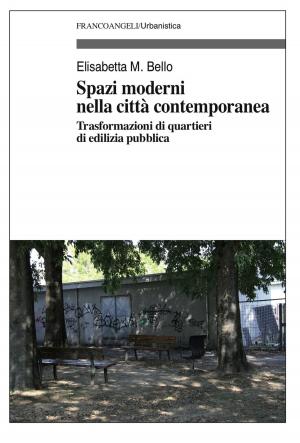 Cover of the book Spazi moderni nella città contemporanea by Chiara Piccardo